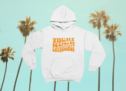 Yacht Rock Hoodie - Yacht Rock Enthusiast - Yacht Rock Shop