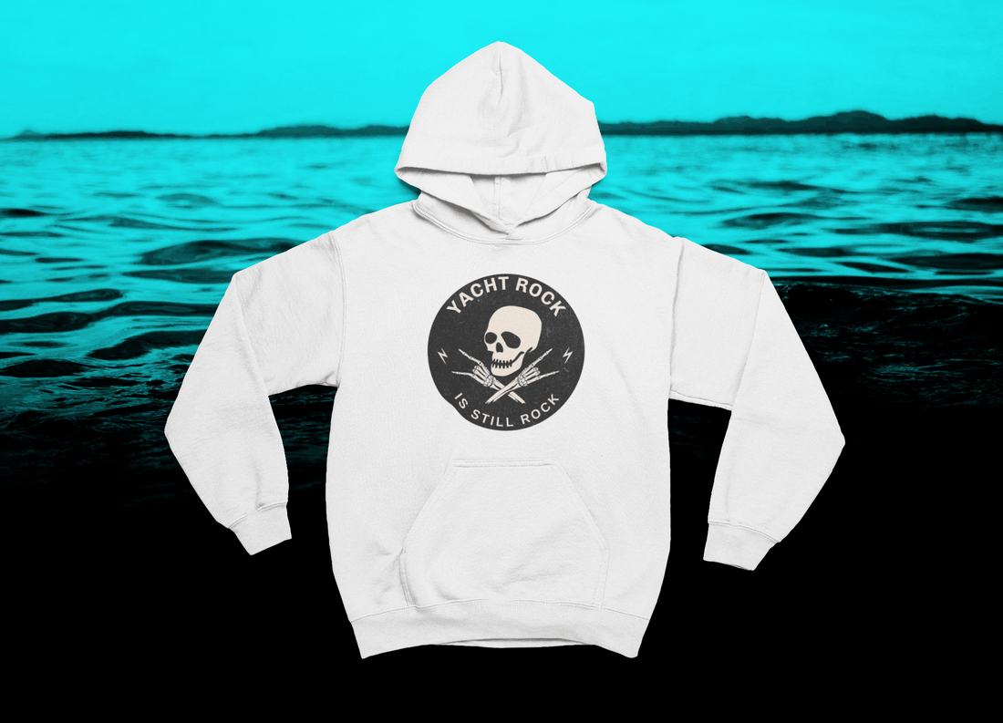 Yacht Rock Hoodie - Yacht Rock Is Still rock - Yacht Rock Shop