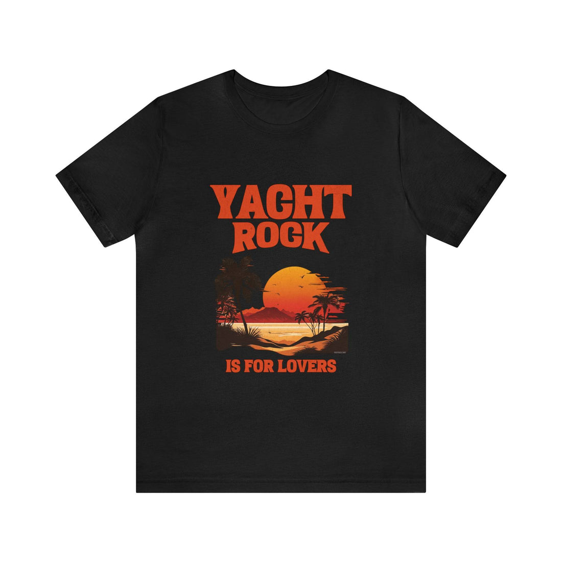 Yacht Rock T-Shirt - Yacht Rock Is For Lovers - Yacht Rock Shop